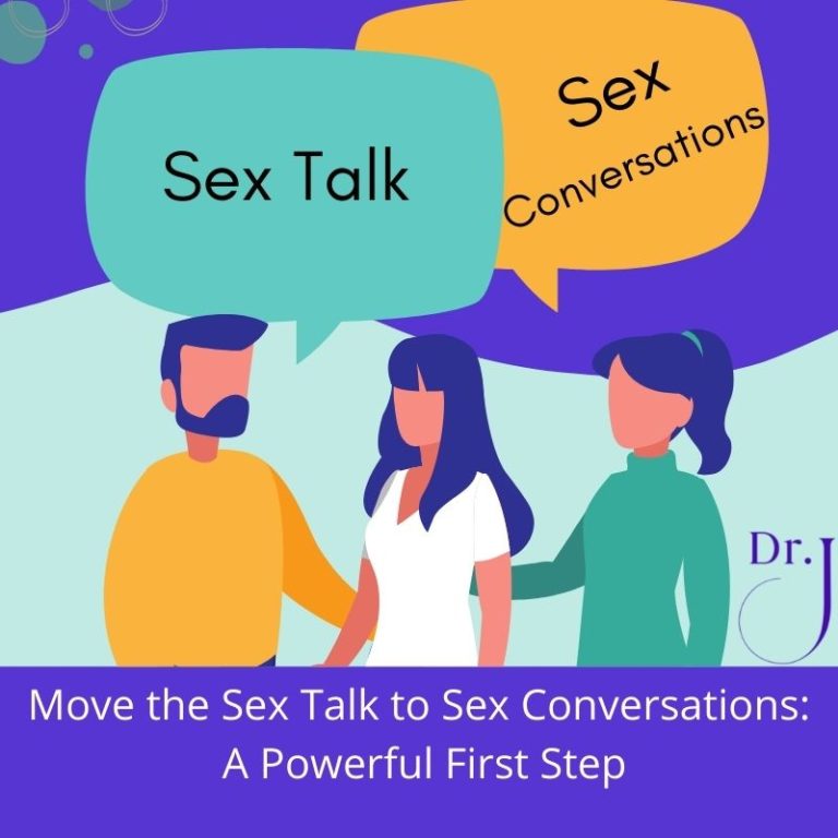 Move The Sex Talk To Sex Conversations A Powerful First Step Dr J Donna Jennings Phd 2762